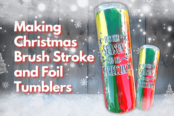 Download Making Christmas Brush Stroke and Foil Tumblers - Oil Collection